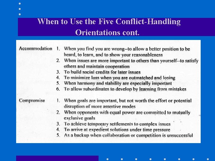 When to Use the Five Conflict-Handling Orientations cont. 