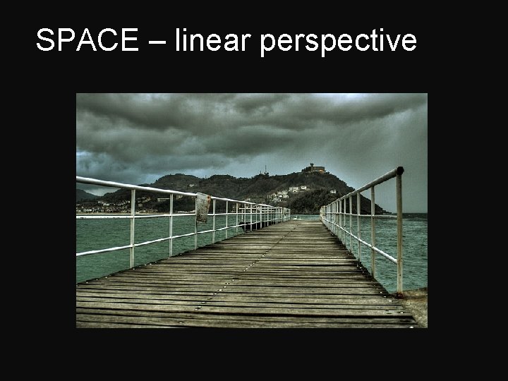 SPACE – linear perspective 