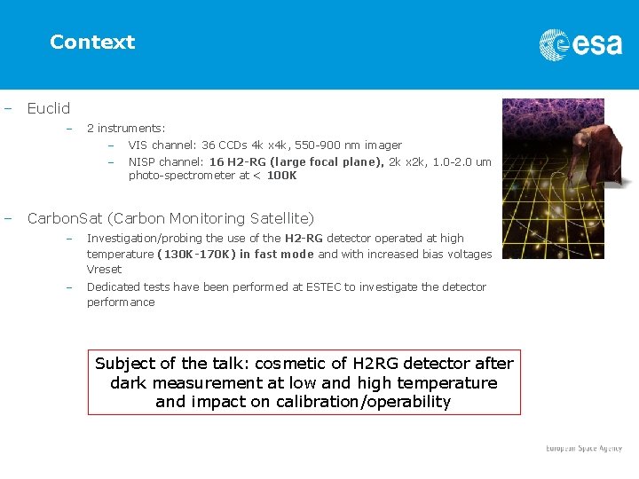 Context – Euclid – 2 instruments: – – – VIS channel: 36 CCDs 4 Context – Euclid – 2 instruments: – – – VIS channel: 36 CCDs 4