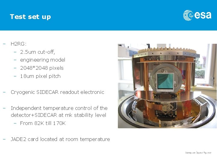 Test set up – H 2 RG: – 2. 5 um cut-off, – engineering Test set up – H 2 RG: – 2. 5 um cut-off, – engineering