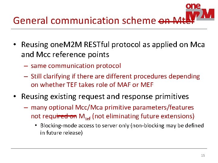 General communication scheme on Mtef • Reusing one. M 2 M RESTful protocol as