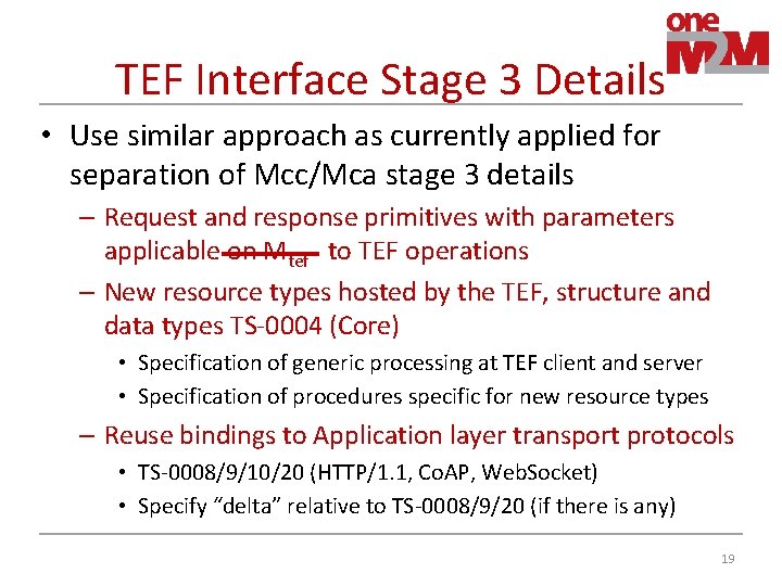 TEF Interface Stage 3 Details • Use similar approach as currently applied for separation