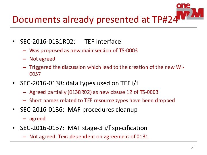 Documents already presented at TP#24 • SEC-2016 -0131 R 02: TEF interface – Was