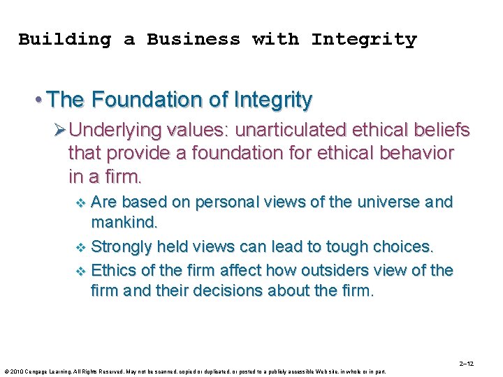 Building a Business with Integrity • The Foundation of Integrity Ø Underlying values: unarticulated