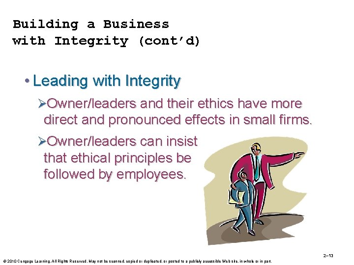 Building a Business with Integrity (cont’d) • Leading with Integrity ØOwner/leaders and their ethics