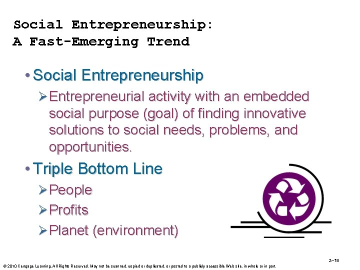 Social Entrepreneurship: A Fast-Emerging Trend • Social Entrepreneurship Ø Entrepreneurial activity with an embedded