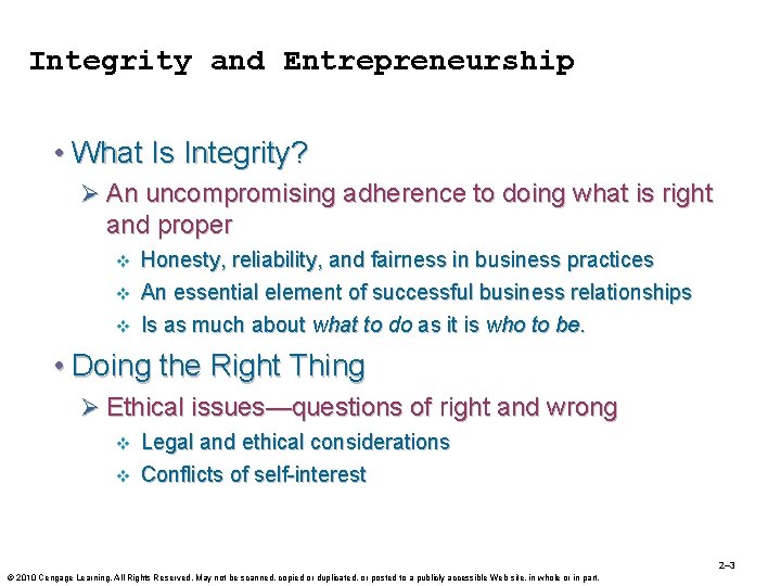 Integrity and Entrepreneurship • What Is Integrity? Ø An uncompromising adherence to doing what