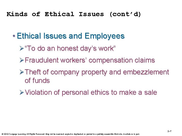 Kinds of Ethical Issues (cont’d) • Ethical Issues and Employees Ø “To do an