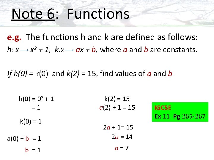 Note 6: Functions e. g. The functions h and k are defined as follows: