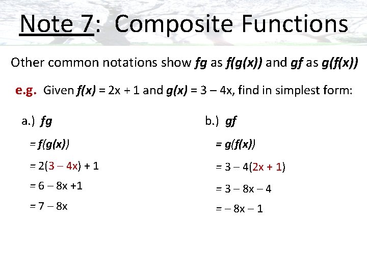 Note 7: Composite Functions Other common notations show fg as f(g(x)) and gf as
