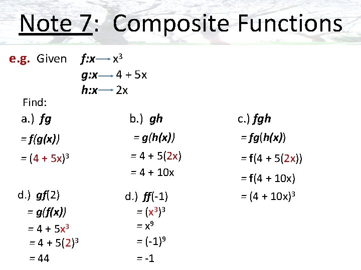 Note 7: Composite Functions e. g. Given Find: a. ) fg f: x g: