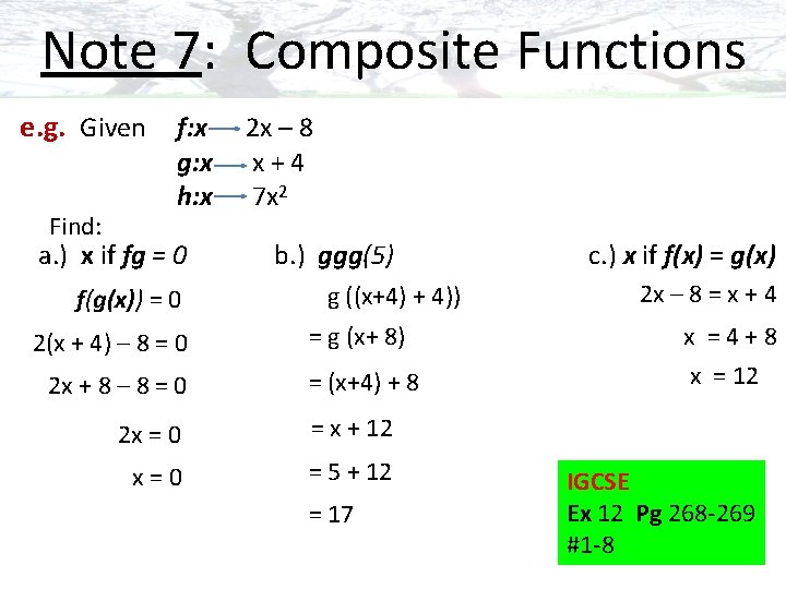 Note 7: Composite Functions e. g. Given Find: f: x g: x h: x