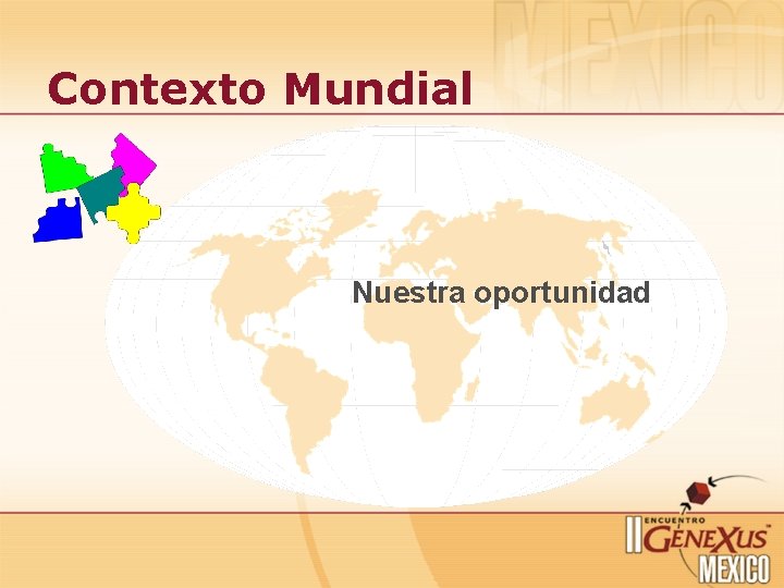 Contexto Mundial Nuestra oportunidad 