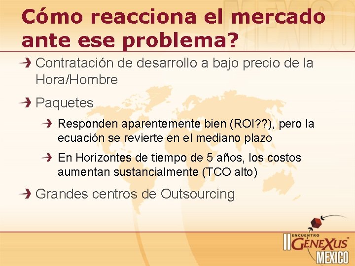 Cómo reacciona el mercado ante ese problema? Contratación de desarrollo a bajo precio de