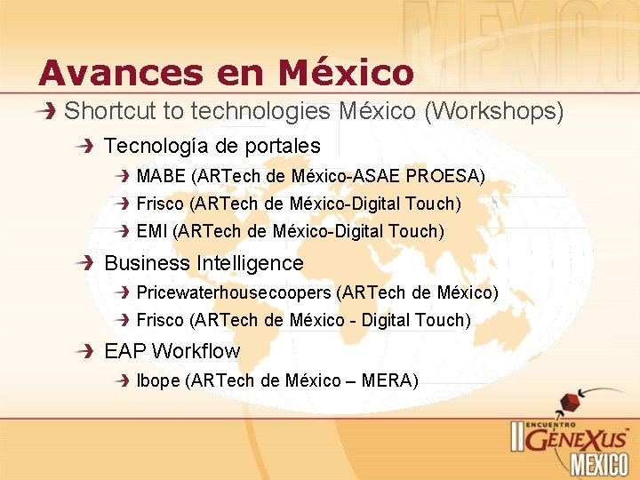 Avances en México Shortcut to technologies México (Workshops) Tecnología de portales MABE (ARTech de
