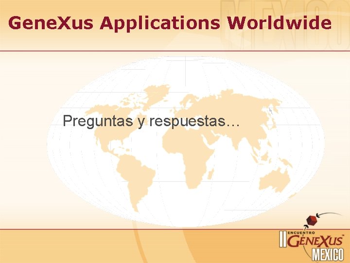 Gene. Xus Applications Worldwide Preguntas y respuestas… 