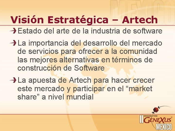 Visión Estratégica – Artech Estado del arte de la industria de software La importancia