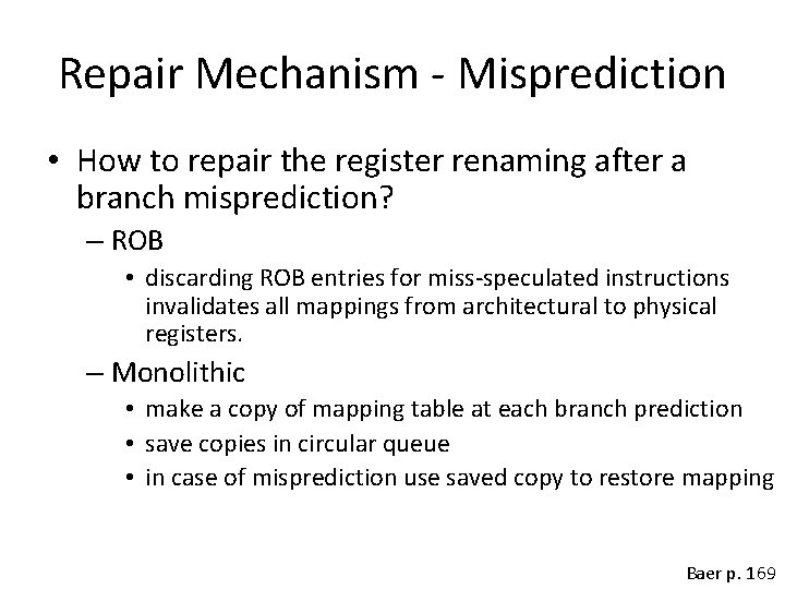 Repair Mechanism - Misprediction • How to repair the register renaming after a branch