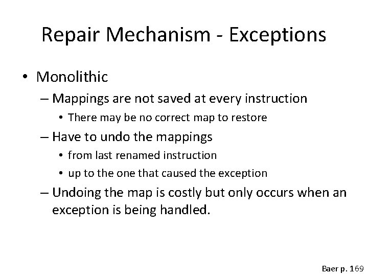 Repair Mechanism - Exceptions • Monolithic – Mappings are not saved at every instruction