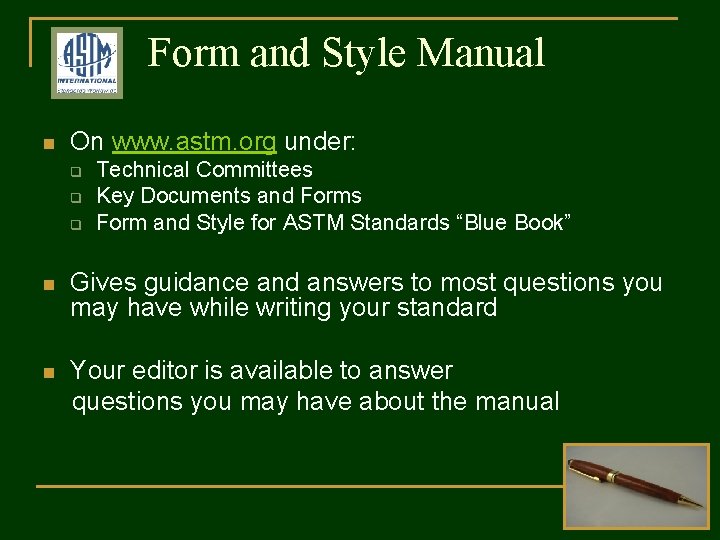 Form and Style Manual n On www. astm. org under: q q q Technical