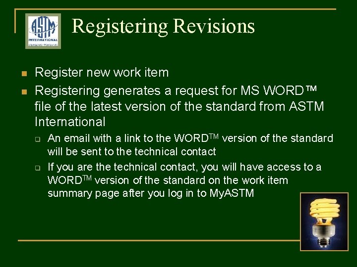 Registering Revisions n n Register new work item Registering generates a request for MS