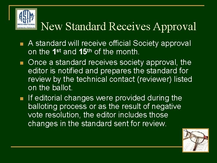 New Standard Receives Approval n n n A standard will receive official Society approval