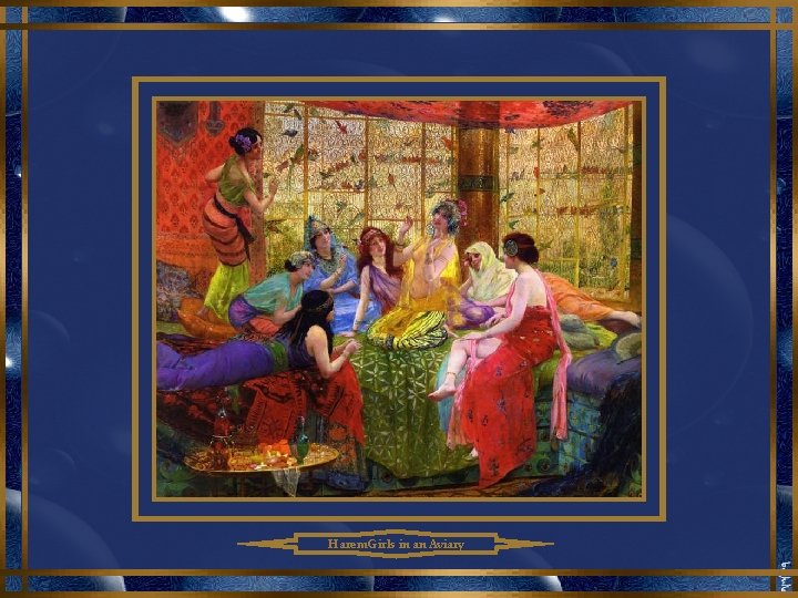 Harem Girls in an Aviary 