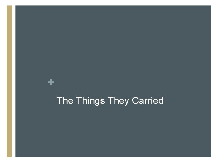 + The Things They Carried 