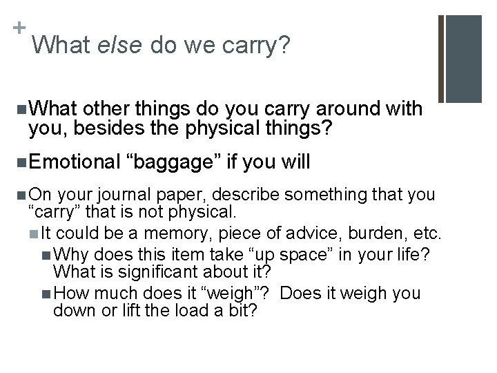 + What else do we carry? n What other things do you carry around