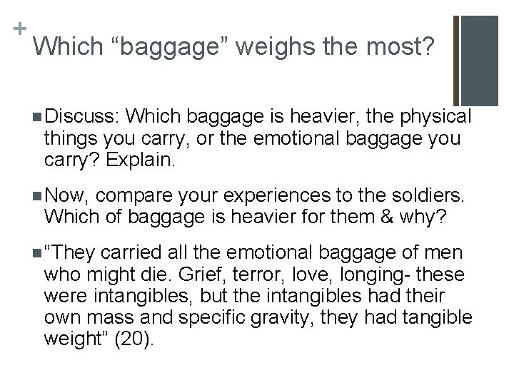 + Which “baggage” weighs the most? n Discuss: Which baggage is heavier, the physical