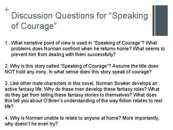 + Discussion Questions for “Speaking of Courage” 1. What narrative point of view is