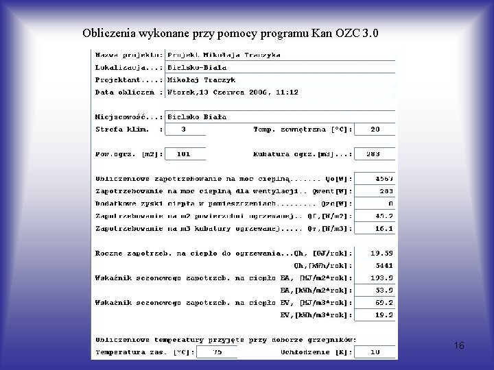 Obliczenia wykonane przy pomocy programu Kan OZC 3. 0 16 