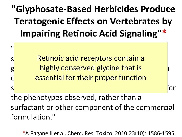 "Glyphosate-Based Herbicides Produce Teratogenic Effects on Vertebrates by Impairing Retinoic Acid Signaling"* "GBH (Glyphosate-Based