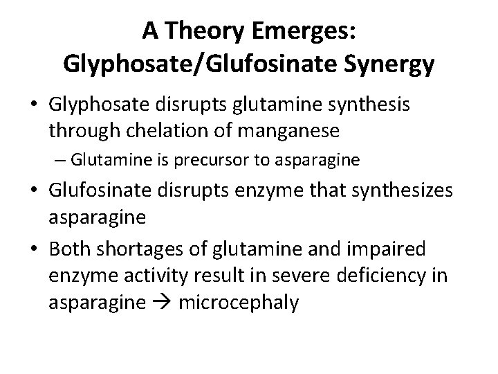 A Theory Emerges: Glyphosate/Glufosinate Synergy • Glyphosate disrupts glutamine synthesis through chelation of manganese