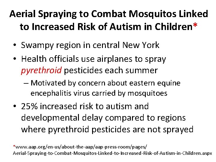 Aerial Spraying to Combat Mosquitos Linked to Increased Risk of Autism in Children* •