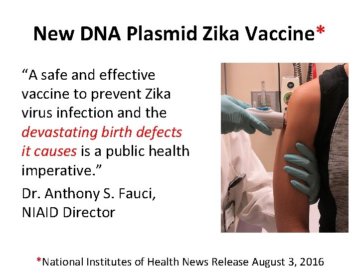 New DNA Plasmid Zika Vaccine* “A safe and effective vaccine to prevent Zika virus