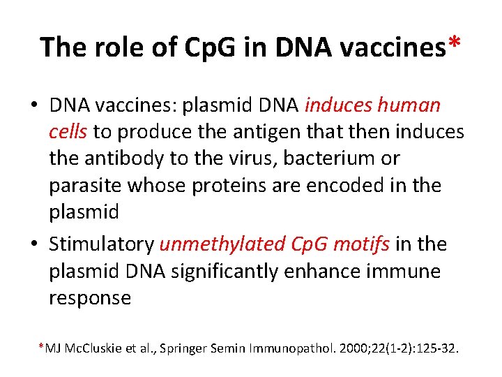 The role of Cp. G in DNA vaccines* • DNA vaccines: plasmid DNA induces