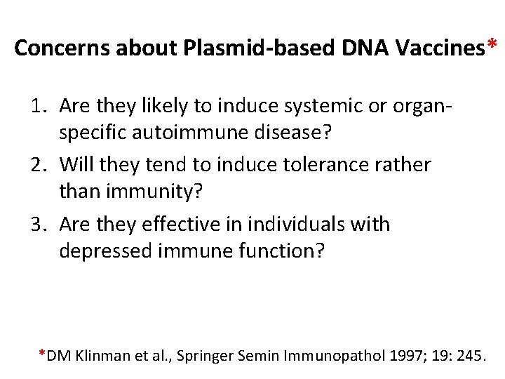 Concerns about Plasmid-based DNA Vaccines* 1. Are they likely to induce systemic or organspecific