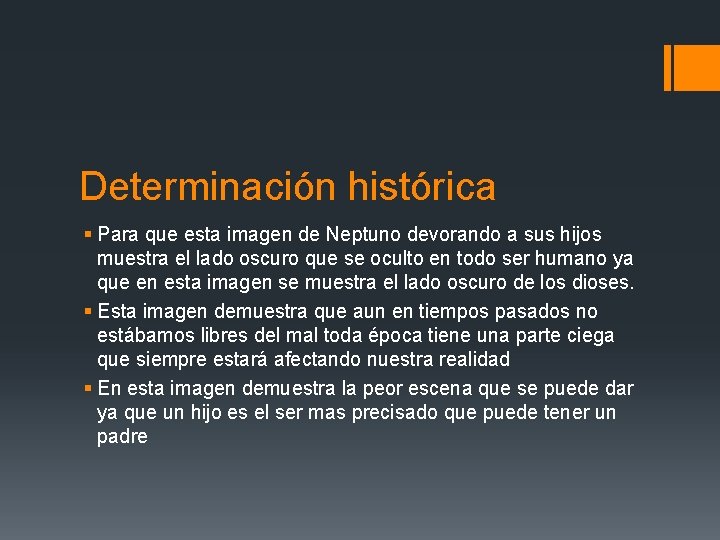 Determinación histórica § Para que esta imagen de Neptuno devorando a sus hijos muestra