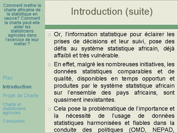 Comment mettre la charte africaine de la statistique en œuvre? Comment la charte peut-elle Comment mettre la charte africaine de la statistique en œuvre? Comment la charte peut-elle