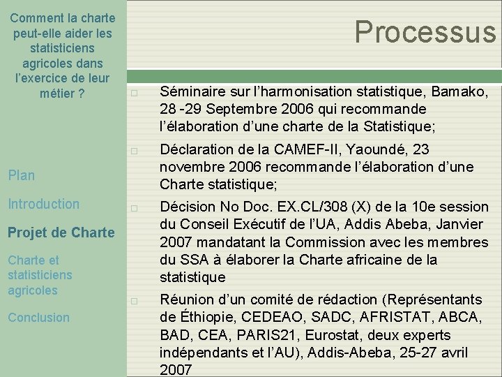 Comment la charte peut-elle aider les statisticiens agricoles dans l’exercice de leur métier ? Comment la charte peut-elle aider les statisticiens agricoles dans l’exercice de leur métier ?