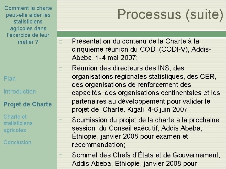 Comment la charte peut-elle aider les statisticiens agricoles dans l’exercice de leur métier ? Comment la charte peut-elle aider les statisticiens agricoles dans l’exercice de leur métier ?