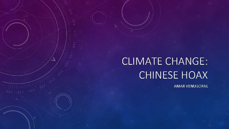 CLIMATE CHANGE: CHINESE HOAX AMAR VENUGOPAL 