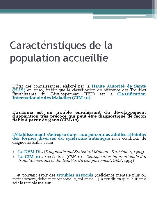 Caractéristiques de la population accueillie L’État des connaissances, élaboré par la Haute Autorité de