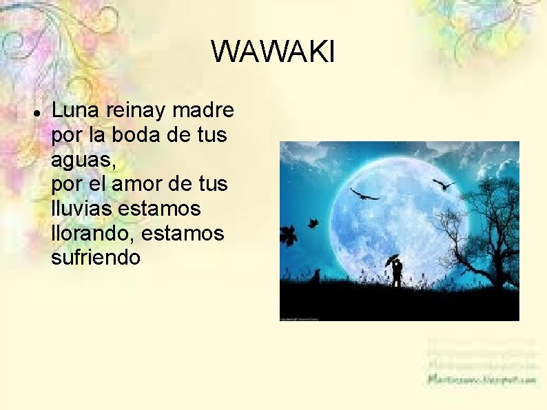 WAWAKI Luna reinay madre por la boda de tus aguas, por el amor de