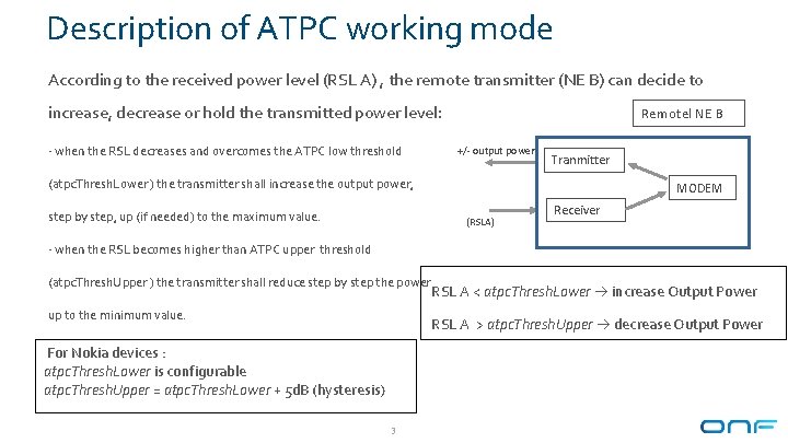 Description of ATPC working mode According to the received power level (RSL A) ,