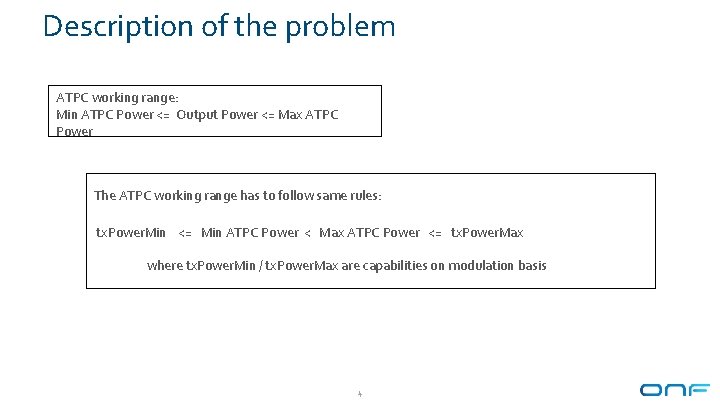 Description of the problem ATPC working range: Min ATPC Power <= Output Power <=