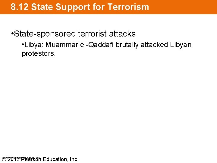 8. 12 State Support for Terrorism • State-sponsored terrorist attacks • Libya: Muammar el-Qaddafi