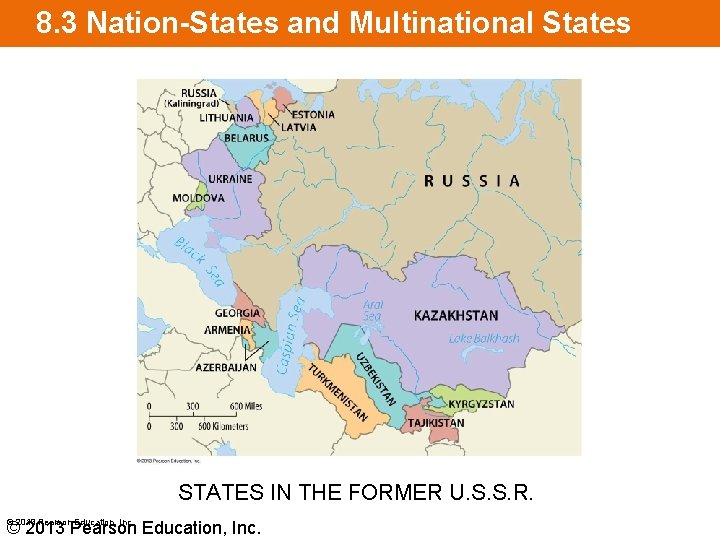 8. 3 Nation-States and Multinational States STATES IN THE FORMER U. S. S. R.