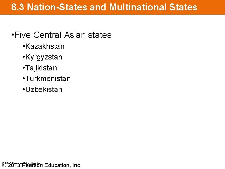 8. 3 Nation-States and Multinational States • Five Central Asian states • Kazakhstan •